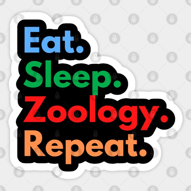 Eat. Sleep. Zoology. Repeat. Sticker by Eat Sleep Repeat